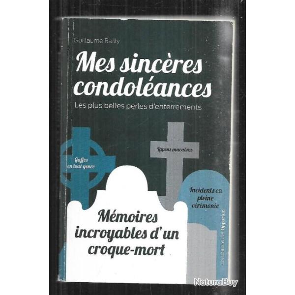 mes sinc�res condol�ances les plus belles perles d'enterrements m�moires incroyables d'un croque-mo