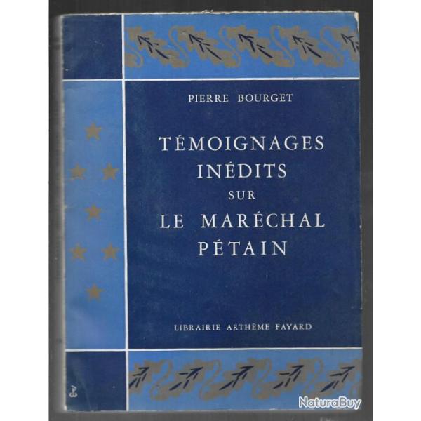 t�moignages in�dits sur le mar�chal p�tain de pierre bourget