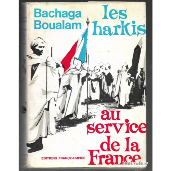 les harkis au service de la france du bachaga boualam  , troupes suppl�tives , alg�rie fran�aise