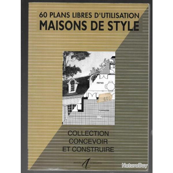 maisons de style 60 plans libres d'utilisation collection concevoir et construire thiriet nathalie