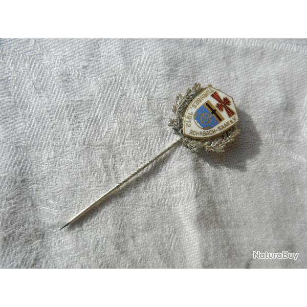 Insigne �pingle a cravate allemande 1912 Rohrbach.Saar E. V.