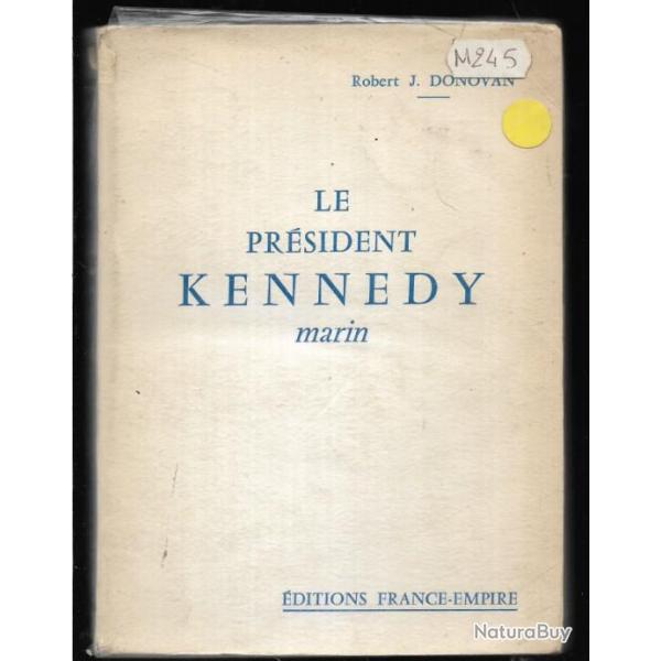 le pr�sident kennedy marin de robert j. donavan, guerre du pacifique , vedettes marine