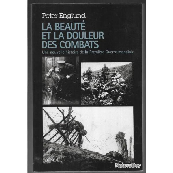 la beaut� et la douleur des combats de peter englund guerre 1914-1918
