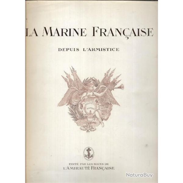 La marine fran�aise depuis l'armistice  �dit� par les soins de l'amiraut� fran�aise