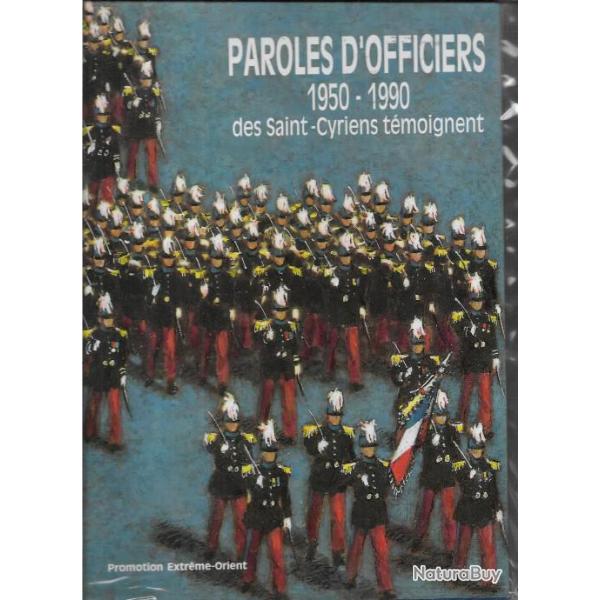 Paroles d'Officiers, des Saints-Cyriens T�moignent, 1950-1990  , indochine , alg�rie , guerres moder