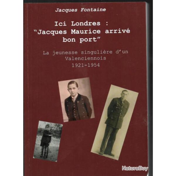 ici londres jacques maurice arriv� � bon port , la jeunesse d'un valenciennois 1921-1954, 2e d.b.