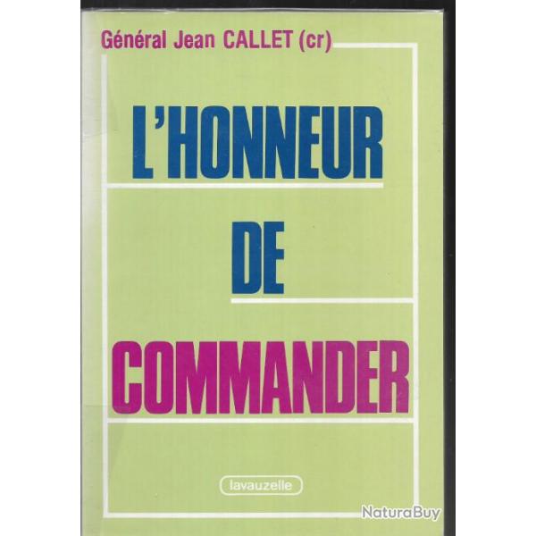 l'honneur de commander g�n�ral jean callet ,
