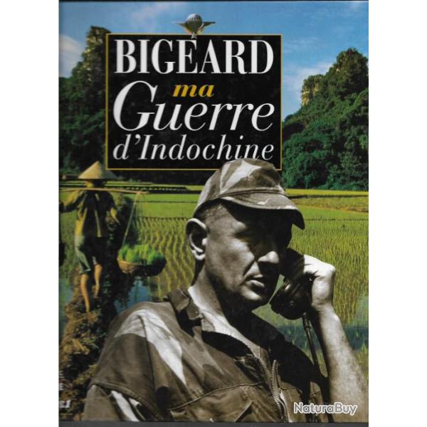 g�n�ral Bigeard. ma guerre d'indochine grand format , marcel bigeard , dien bien phu
