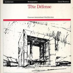 architecture t&ecirc;te d&eacute;fense , paris projets la d&eacute;fense et monument