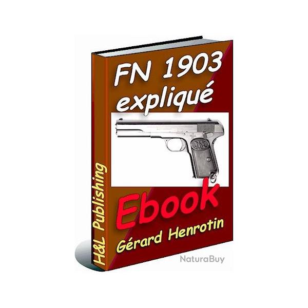 Le pistolet FN 1903 expliqu� (ebook)