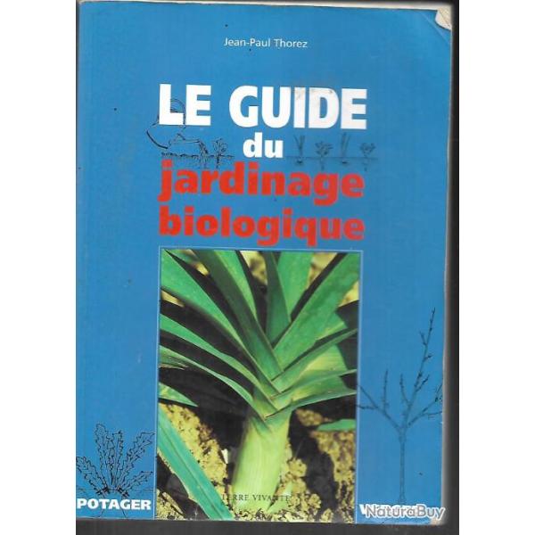 le guide du jardinage biologique de jean-paul thorez potager verger