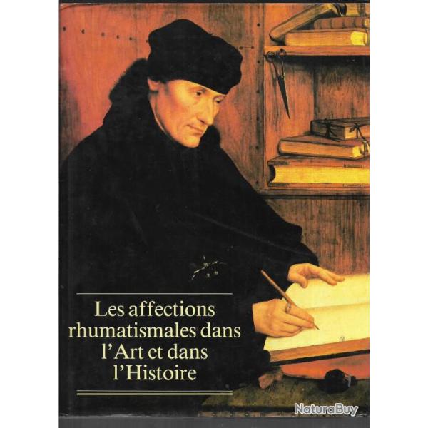 les affections rhumatismales dans l'art et dans l'histoire collectif d'auteurs