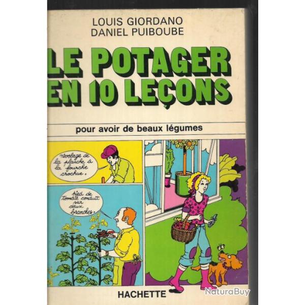 le potager en 10 le�ons pour avoir de beaux l�gumes de louis giordano