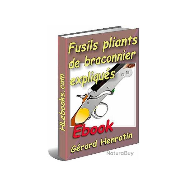 Les fusils belges pliants de braconnier expliqus - ebook