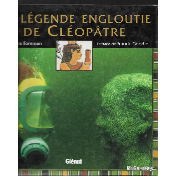 La l�gende engloutie de cl�opatre  de laura foreman