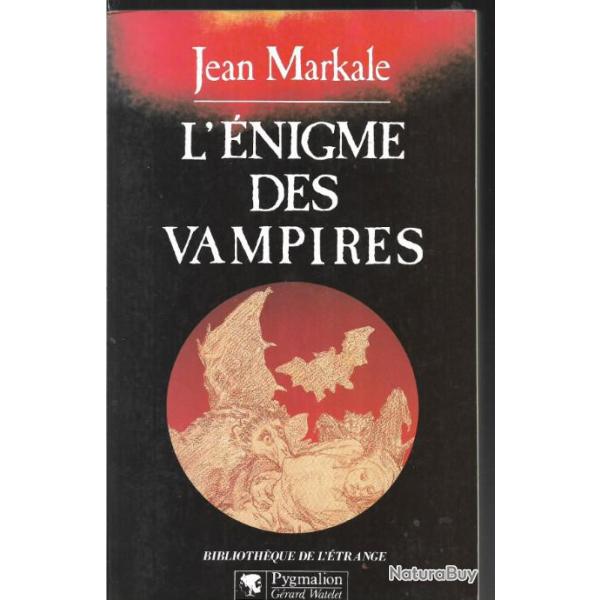 l'�nigme des vampires de jean markale , biblioth�que de l'�trange
