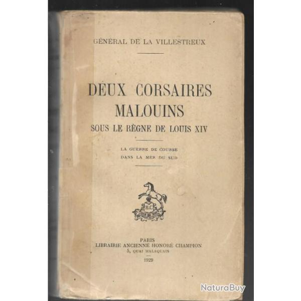 deux corsaires malouins sous le r�gne de louis XIV la guerre de course dans la mer du sud ,