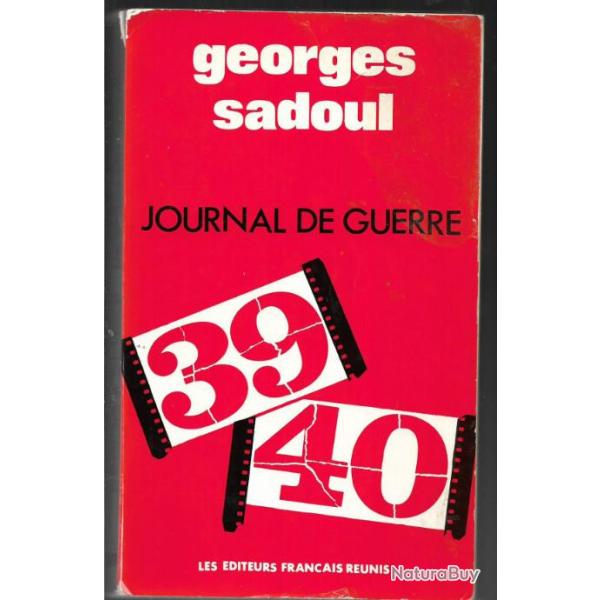 journal de guerre 2 septembre 1939-20 juillet 1940 de georges sadoul , campagne de 1940