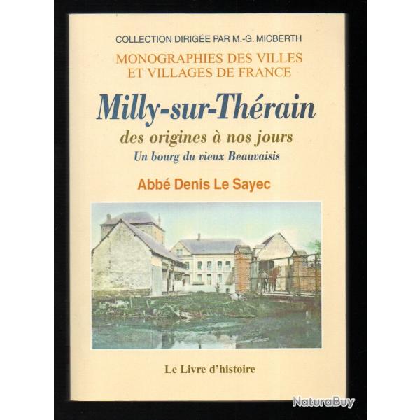 milly sur th�rain des origines � nos jours un bourg du vieux beauvaisis abb� denis le sayec