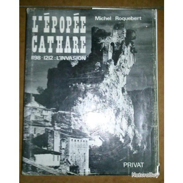 L' Epop�e Cathare - 1198-1212 : l'invasion