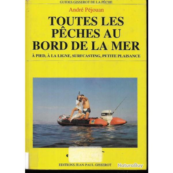 Toutes les peches au bord de la mer d'andr� p�jouan  .guides gisserot de la peche