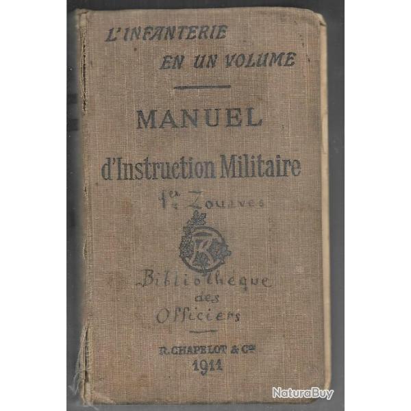 L'INFANTERIE EN UN VOLUME : MANUEL D'INSTRUCTION MILITAIRE.  (biblio du 1er zouave)