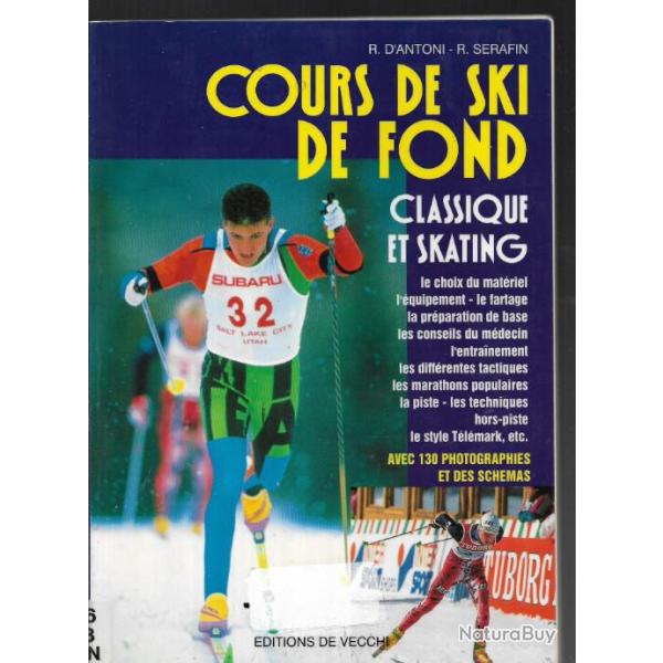 cours de ski de fond classique et skating de r.d'antoni et r.serafin, choix du matriel ,de vecchi