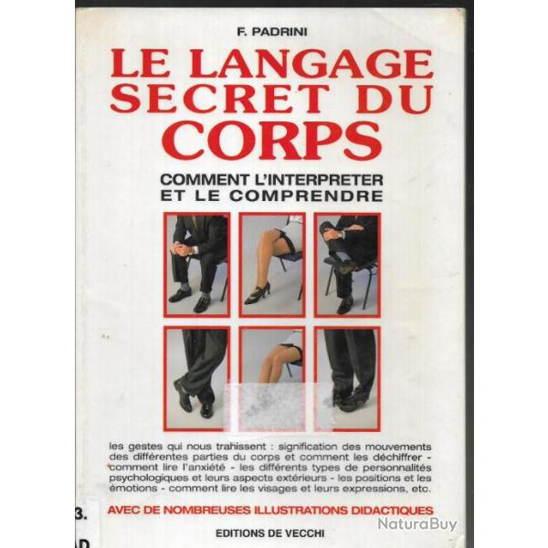 le langage secret du corps comment l'interprter et le comprendre de f.padrini de vecchi