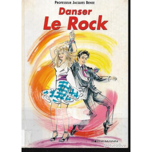 danser le rock and roll  mthode tous niveaux du professeur jacques bense