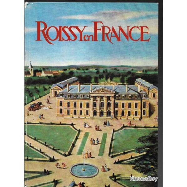 histoire de roissy en france.de g.ibergay et d.renaux