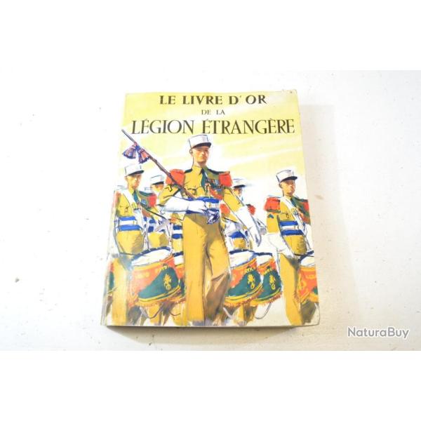 Le livre d'or de la L�gion Etrang�re - Jean Brunon Georges Manue et Pierre Carles Charles-Lavauzelle