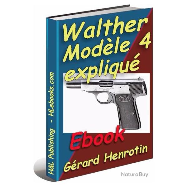 Pistolet Walther mod�le 4 expliqu�