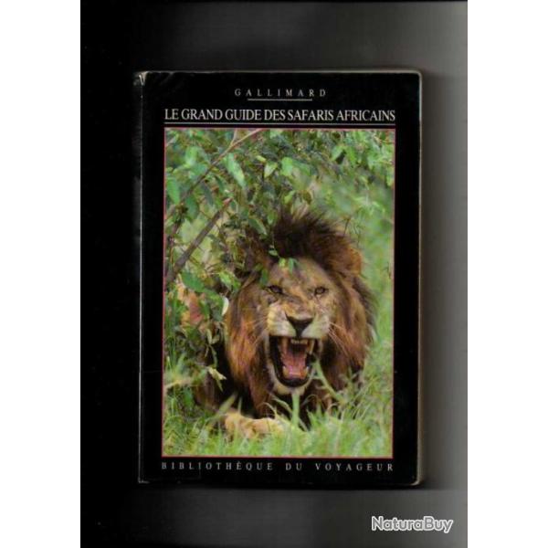 le grand guide des safaris africains bibliothque du voyageur