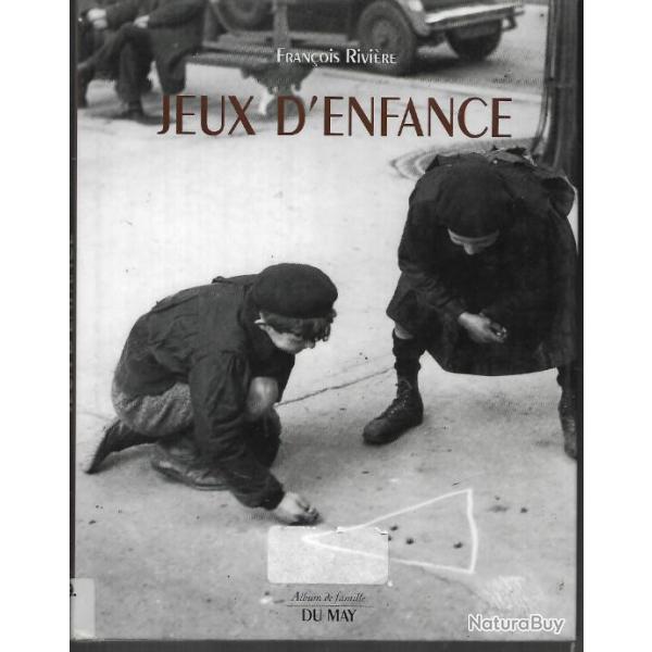 jeux d'enfance de fran�ois rivi�re