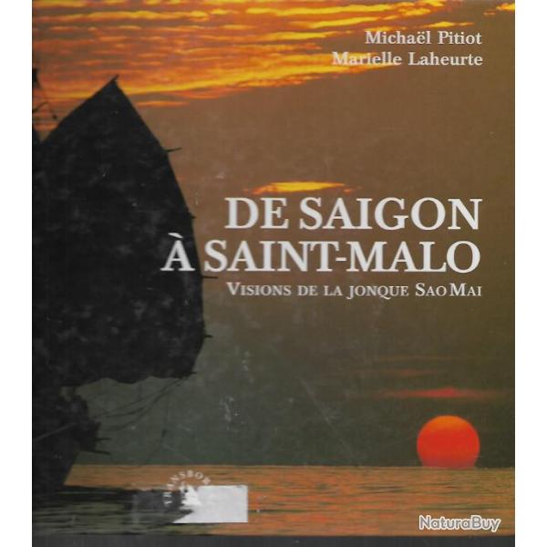 de saigon � saint-malo visions de la jonque sao mai de michel pitiot et mareille laheurte , mer