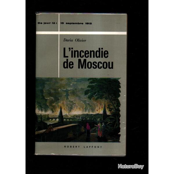 l'incendie de moscou ce jour l� 15 septembre 1812 de daria olivier et 3 figurines cavaliers russes