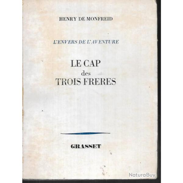 le cap des trois fr�res , l'envers de l'aventure d'henry de monfreid