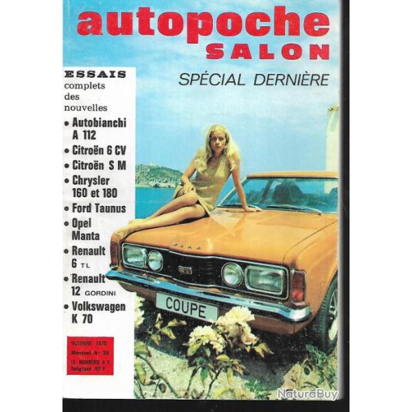 autopoche salon n�30 octobre 1970, sp�cial derni�re , total, renault 6 , 12, peugeot , paris kaboul