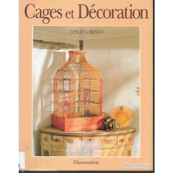 cages et d�coration de leslie garisto