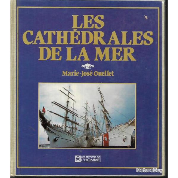 les cath�drales de la mer de marie-jos� ouellet , marine � voile , navires �cole