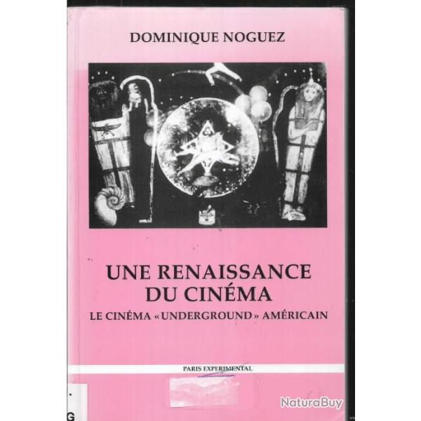 une renaissance du cinma le cinma underground amricain de dominique noguez