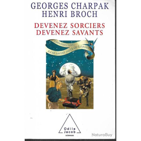 devenez sorciers devenez savants de georges charpak et henri broch
