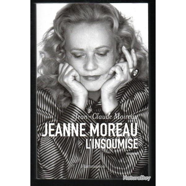 jeanne moreau l'insoumise de jean-claude moireau biographie
