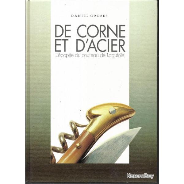 de corne et d'acier , l'pope du couteau de laguiole de daniel crozes