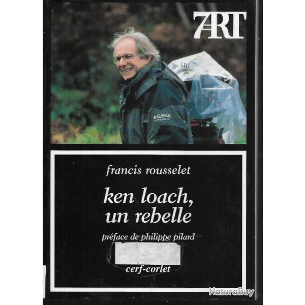 ken loach ,un rebelle de francis rousselet , cin�ma britannique ,