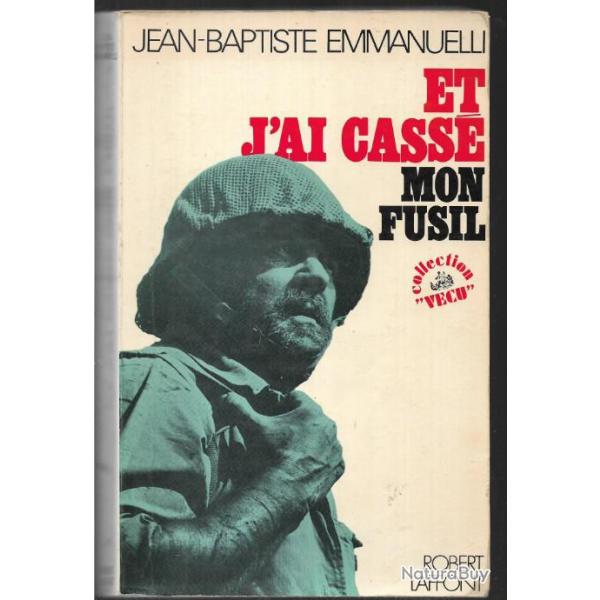 front de l'est. et j'ai cass� mon fusil. de jean-baptiste emmanuelli ,  INDOCHINE. lvf , banditisme