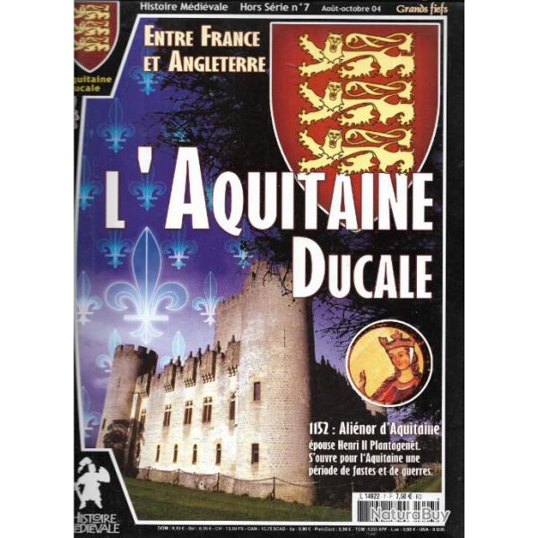 histoire m�di�vale hors s�rie n�7 l'aquitaine ducale 1152 alienor , moyen-age
