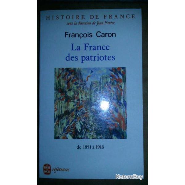 LA FRANCE DES PATRIOTES de 1851 � 1918