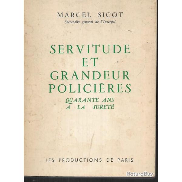 servitude et grandeur polici�res quarante ans � la suret� (1920-1960) de marcel sicot