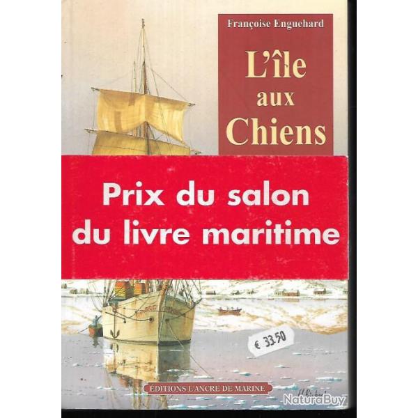 l'ile aux chiens de fran�oise enguehard , marine � voile , terre neuvas , saint-malo